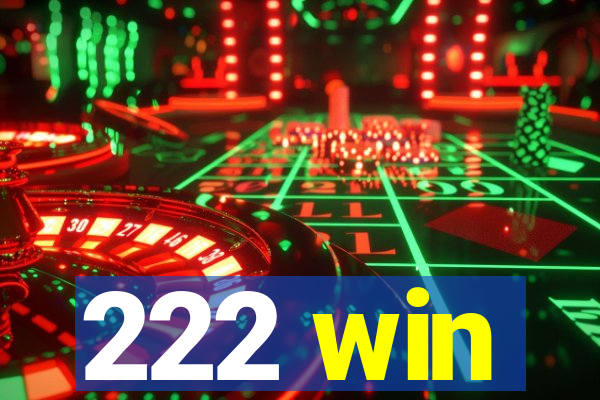 222 win